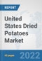 United States Dried Potatoes Market: Prospects, Trends Analysis, Market Size and Forecasts up to 2027 - Product Thumbnail Image