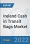 Ireland Cash in Transit Bags Market: Prospects, Trends Analysis, Market Size and Forecasts up to 2027 - Product Thumbnail Image