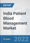 India Patient Blood Management Market: Prospects, Trends Analysis, Market Size and Forecasts up to 2027 - Product Thumbnail Image