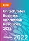United States Business Information Resources, 2022 - Product Thumbnail Image