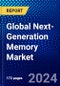 Global Next-Generation Memory Market (2023-2028) Competitive Analysis, Impact of Covid-19, Impact of Economic Slowdown & Impending Recession, Ansoff Analysis - Product Image