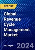 Global Revenue Cycle Management Market (2023-2028) Competitive Analysis, Impact of Covid-19, Impact of Economic Slowdown & Impending Recession, Ansoff Analysis- Product Image