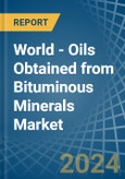 World - Oils Obtained from Bituminous Minerals - Market Analysis, Forecast, Size, Trends and Insights. Update: COVID-19 Impact- Product Image
