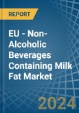 EU - Non-Alcoholic Beverages Containing Milk Fat - Market Analysis, Forecast, Size, Trends and Insights. Update: COVID-19 Impact- Product Image