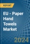 EU - Paper Hand Towels - Market Analysis, Forecast, Size, Trends and Insights - Product Thumbnail Image