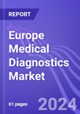 Europe Medical Diagnostics Market (Immunoassays, Clinical Chemistry, Haematology & Coagulation): Insights & Forecast with Potential Impact of COVID-19 (2024-2028)- Product Image