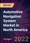 Automotive Navigation System Market in North America 2022-2026 - Product Thumbnail Image