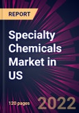 Specialty Chemicals Market in US 2022-2026- Product Image