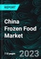 China Frozen Food Market, Size, Forecast 2023-2030, Industry Trends, Growth, Share, Outlook, Impact of Inflation, Opportunity Company Analysis - Product Image