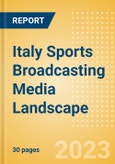Italy Sports Broadcasting Media (Television and Telecommunications) Landscape- Product Image