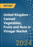 United Kingdom - Canned Vegetables, Fruits and Nuts in Vinegar - Market Analysis, Forecast, Size, Trends and insights. Update: COVID-19 Impact- Product Image