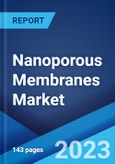 Nanoporous Membranes Market: Global Industry Trends, Share, Size, Growth, Opportunity and Forecast 2023-2028- Product Image