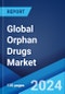 Global Orphan Drugs Market Report by Drug Type, Disease Type, Phase, Top Selling Drugs, Distribution Channel, and Region 2024-2032 - Product Image