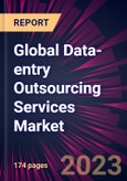 Global Data-entry Outsourcing Services Market 2023-2027- Product Image