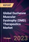 Global Duchenne Muscular Dystrophy (DMD) Therapeutics Market 2023-2027 - Product Thumbnail Image