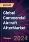 Global Commercial Aircraft Aftermarket Parts Market 2024-2028 - Product Thumbnail Image