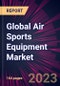 Global Air Sports Equipment Market 2023-2027 - Product Thumbnail Image