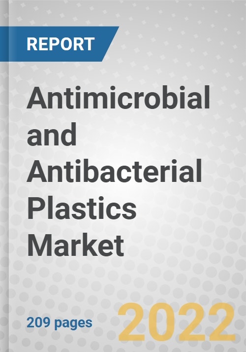Antimicrobial and Antibacterial Plastics Global Markets