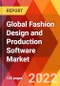 Global Fashion Design and Production Software Market, By Type, By Application, By Region, Estimation & Forecast, 2016 - 2027 - Product Thumbnail Image
