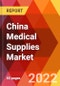 China Medical Supplies Market, By Type, By Application, By End User, Estimation & Forecast, 2017 - 2027 - Product Thumbnail Image