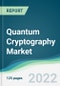 Quantum Cryptography Market - Forecasts from 2021 to 2026 - Product Thumbnail Image