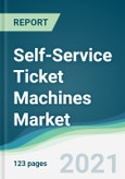 Self-Service Ticket Machines Market - Forecasts from 2021 to 2026- Product Image