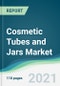 Cosmetic Tubes and Jars Market - Forecasts from 2021 to 2026 - Product Thumbnail Image