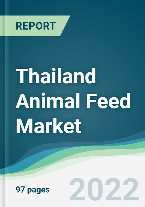 Thailand Animal Feed Market - Forecasts from 2021 to 2026