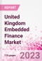 United Kingdom Embedded Finance Business and Investment Opportunities Databook - 50+ KPIs on Embedded Lending, Insurance, Payment, and Wealth Segments - Q1 2023 Update - Product Thumbnail Image