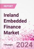 Ireland Embedded Finance Business and Investment Opportunities Databook - 50+ KPIs on Embedded Lending, Insurance, Payment, and Wealth Segments - Q1 2023 Update- Product Image