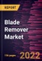 Blade Remover Market Forecast to 2028 - COVID-19 Impact and Global Analysis By Product Type, and End-User - Product Thumbnail Image