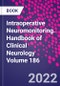 Intraoperative Neuromonitoring. Handbook of Clinical Neurology Volume 186 - Product Image