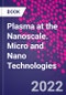 Plasma at the Nanoscale. Micro and Nano Technologies - Product Thumbnail Image