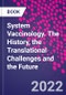 System Vaccinology. The History, the Translational Challenges and the Future - Product Thumbnail Image