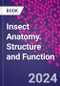 Insect Anatomy. Structure and Function - Product Image