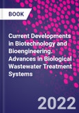 Current Developments in Biotechnology and Bioengineering. Advances in Biological Wastewater Treatment Systems- Product Image