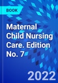 Maternal Child Nursing Care. Edition No. 7- Product Image