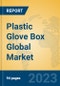 Plastic Glove Box Global Market Insights 2023, Analysis and Forecast to 2028, by Manufacturers, Regions, Technology, Application, Product Type - Product Thumbnail Image