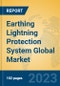 Earthing Lightning Protection System Global Market Insights 2023, Analysis and Forecast to 2028, by Manufacturers, Regions, Technology, Product Type - Product Image