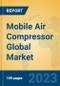 Mobile Air Compressor Global Market Insights 2023, Analysis and Forecast to 2028, by Manufacturers, Regions, Technology, Application, Product Type - Product Image