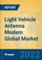 Light Vehicle Antenna Modem Global Market Insights 2022, Analysis and Forecast to 2027, by Manufacturers, Regions, Technology, Application, Product Type - Product Thumbnail Image