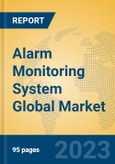 Alarm Monitoring System Global Market Insights 2023, Analysis and Forecast to 2028, by Manufacturers, Regions, Technology, Application, Product Type- Product Image