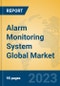 Alarm Monitoring System Global Market Insights 2023, Analysis and Forecast to 2028, by Manufacturers, Regions, Technology, Application, Product Type - Product Thumbnail Image