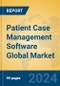 Patient Case Management Software Global Market Insights 2024, Analysis and Forecast to 2029, by Market Participants, Regions, Technology, Application - Product Thumbnail Image