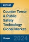 Counter Terror & Public Safety Technology Global Market Insights 2024, Analysis and Forecast to 2029, by Manufacturers, Regions, Technology - Product Image