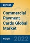 Commercial Payment Cards Global Market Insights 2022, Analysis and Forecast to 2027, by Manufacturers, Regions, Technology, Application, Product Type - Product Thumbnail Image