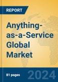 Anything-as-a-Service Global Market Insights 2024, Analysis and Forecast to 2029, by Market Participants, Regions, Technology, Application- Product Image