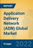 Application Delivery Network (ADN) Global Market Insights 2022, Analysis and Forecast to 2027, by Manufacturers, Regions, Technology, Product Type- Product Image