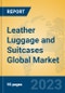 Leather Luggage and Suitcases Global Market Insights 2023, Analysis and Forecast to 2028, by Manufacturers, Regions, Technology, Application, Product Type - Product Thumbnail Image