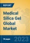 Medical Silica Gel Global Market Insights 2023, Analysis and Forecast to 2028, by Manufacturers, Regions, Technology, Application, Product Type - Product Image
